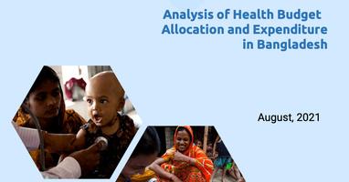 Analysis of health budget Allocation and expenditure in Bangladesh